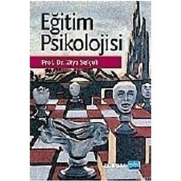 EĞİTİM PSIKOLOJISI - ZIYA SELÇUK
