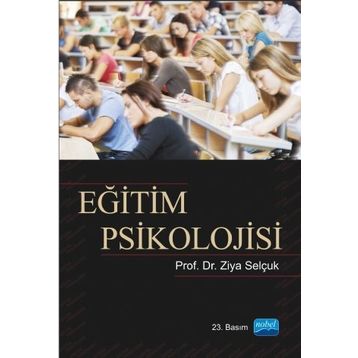 EĞİTİM PSIKOLOJISI - ZIYA SELÇUK