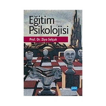 EĞİTİM PSIKOLOJISI - ZIYA SELÇUK