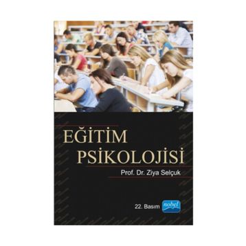 EĞİTİM PSIKOLOJISI - ZIYA SELÇUK