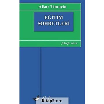 EĞITIM SOHBETLERI - AFŞAR TIMUÇIN
