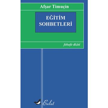 EĞITIM SOHBETLERI - AFŞAR TIMUÇIN