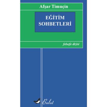 EĞITIM SOHBETLERI - AFŞAR TIMUÇIN