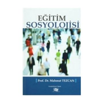 EĞİTİM SOSYOLOJISI - MAHMUT TEZCAN