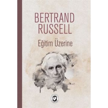 Eğitim Üzerine - Bertrand Russell