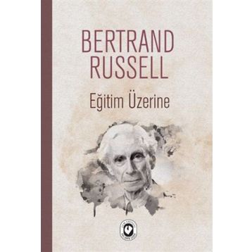 Eğitim Üzerine - Bertrand Russell