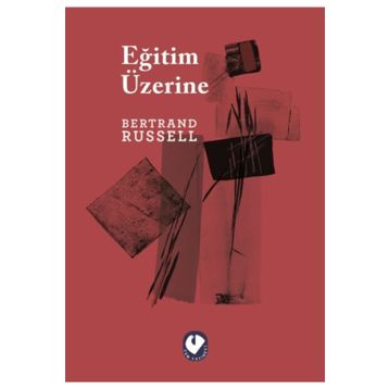 Eğitim Üzerine - Bertrand Russell