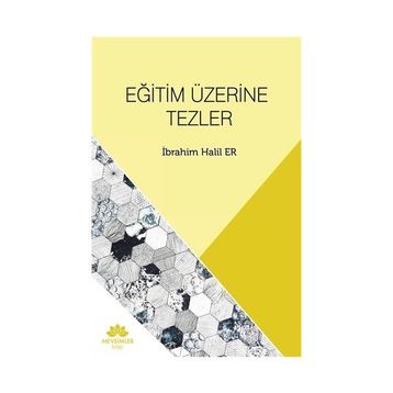 Eğitim Üzerine Tezler - İbrahim Halil Er