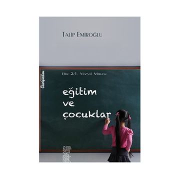 Eğitim ve Çocuklar - Talip Emiroğlu