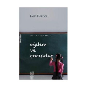Eğitim ve Çocuklar - Talip Emiroğlu