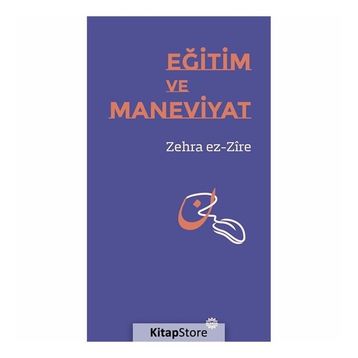 Eğitim Ve Maneviyat - Zehra Ez-Zire