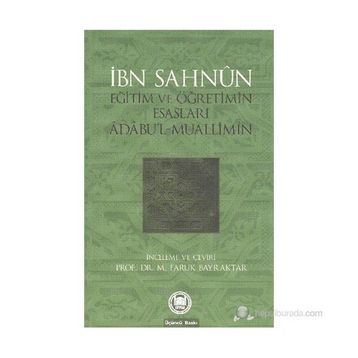 EĞİTİM VE ÖĞRETİMİN ESASLARI - İBN SAHNUN
