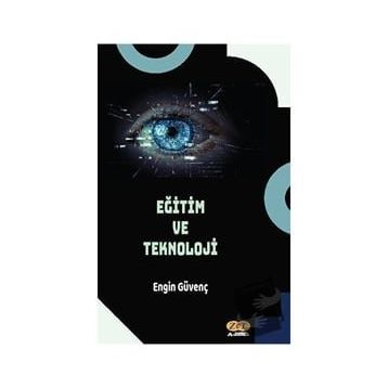 Eğitim ve Teknoloji Engin Güvenç