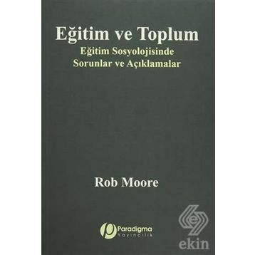 Eğitim ve Toplum - Rob Moore
