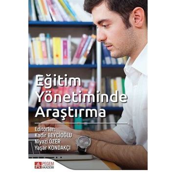 Eğitim Yönetiminde Araştırma - Pegem Akademi Yayıncılık