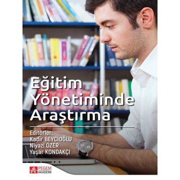 Eğitim Yönetiminde Araştırma - Pegem Akademi Yayıncılık