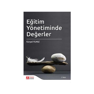 EĞİTİM YÖNETİMİNDE DEĞERLER - KÜRŞAD YILMAZ