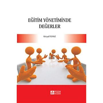 Eğitim Yönetiminde Değerler - Pegem Akademi Yayıncılık