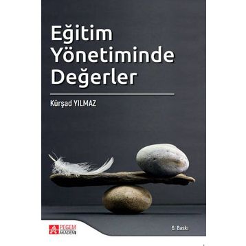 Eğitim Yönetiminde Değerler - Pegem Akademi Yayıncılık