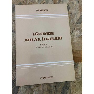 Eğitimde Ahlak İlkeleri - John Dewey