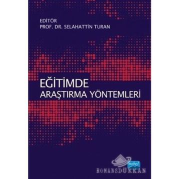 Eğitimde Araştırma Yöntemleri - Selahattin Turan
