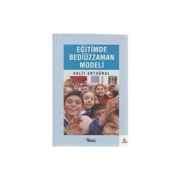 EĞİTİMDE BEDİÜZZAMAN MODELI - HALIT ERTUĞRUL
