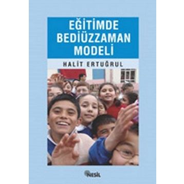 EĞİTİMDE BEDİÜZZAMAN MODELI - HALIT ERTUĞRUL