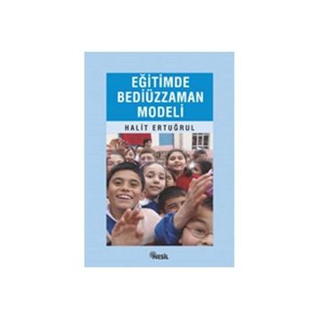 EĞİTİMDE BEDİÜZZAMAN MODELI - HALIT ERTUĞRUL