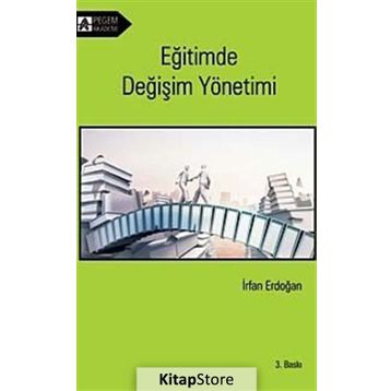 EĞİTİMDE DEĞİŞİM YÖNETİMİ - İRFAN ERDOĞAN