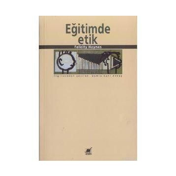 EĞİTİMDE ETIK - FELICITY HAGNES