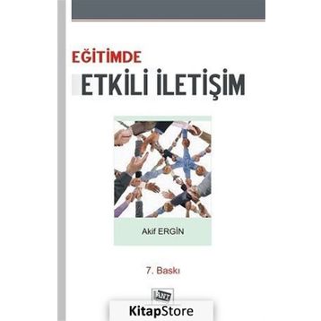 Eğitimde Etkili İletişim - Akif Ergin