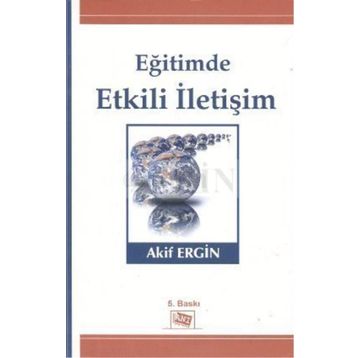 Eğitimde Etkili İletişim - Akif Ergin