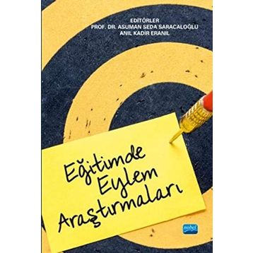 Eğitimde Eylem Araştırmaları - Asuman Seda Saracaloğlu