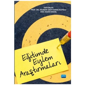 Eğitimde Eylem Araştırmaları - Asuman Seda Saracaloğlu
