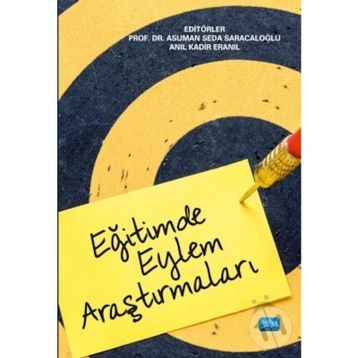 Eğitimde Eylem Araştırmaları - Asuman Seda Saracaloğlu