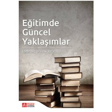 Eğitimde Güncel Yaklaşımlar - Pegem Akademi Yayıncılık