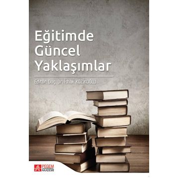Eğitimde Güncel Yaklaşımlar - Pegem Akademi Yayıncılık