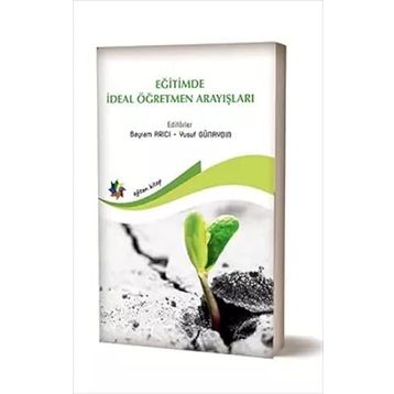 Eğitimde İdeal Öğretmen Arayışları - Kolektif