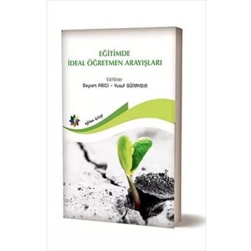 Eğitimde İdeal Öğretmen Arayışları - Kolektif
