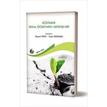 Eğitimde İdeal Öğretmen Arayışları - Kolektif