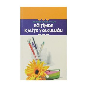EĞİTİMDE KALITE YOLCULUĞU - AHMET ÇAĞLAYAN