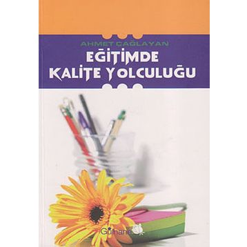 EĞİTİMDE KALITE YOLCULUĞU - AHMET ÇAĞLAYAN
