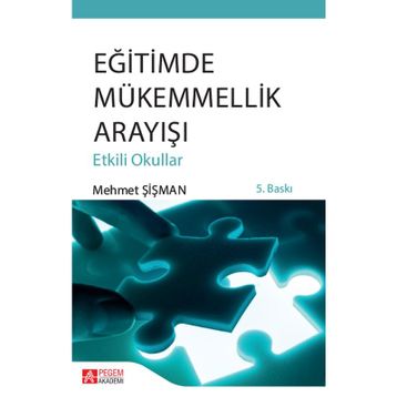 EĞİTİMDE MÜKEMMELLİK ARAYIŞI - MEHMET ŞİŞMAN