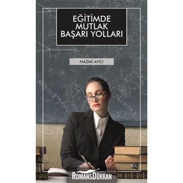 Eğitimde Mutlak Başarı Yolları - Nazmi Avcı