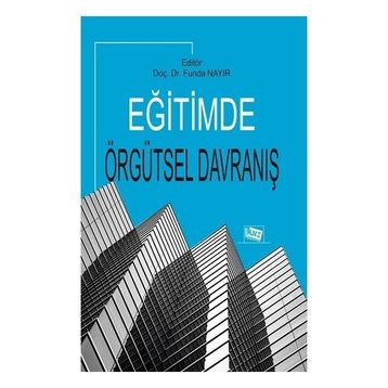 Eğitimde Örgütsel Davranış - Funda Nayır
