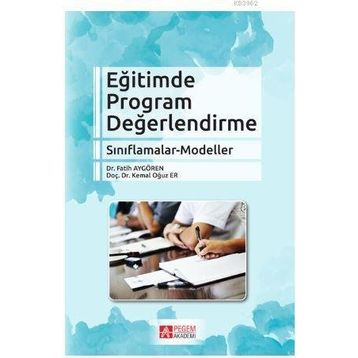 Eğitimde Program Değerlendirme Sınıflamalar-Modeller - Pegem Akademi Yayıncılık