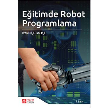 Eğitimde Robot Programlama - Pegem Akademi Yayıncılık
