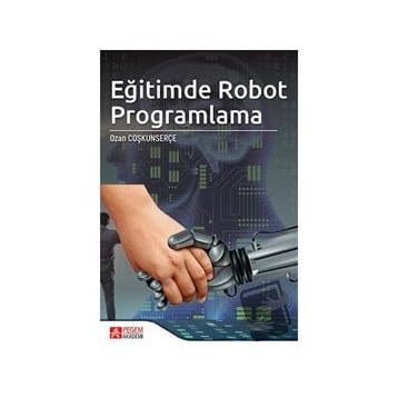 Eğitimde Robot Programlama - Pegem Akademi Yayıncılık
