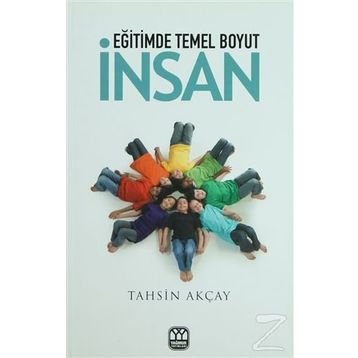 Eğitimde Temel Boyut İnsan - Tahsin Akçay