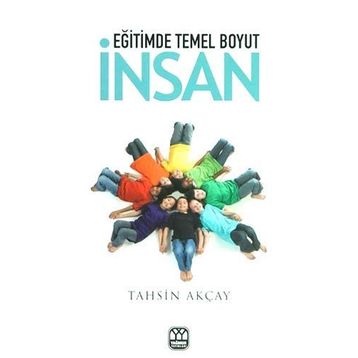 Eğitimde Temel Boyut İnsan - Tahsin Akçay